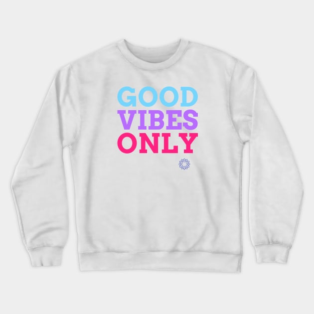 Good Vibes Only Crewneck Sweatshirt by Cosmic Whale Co.